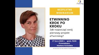 Webinarium eTwinning krok po kroku – Jak rozpocząć swój pierwszy projekt eTwinning [upl. by Giustina]