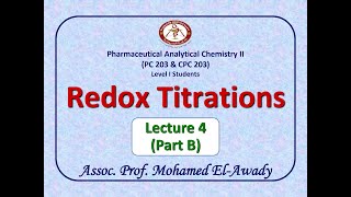 Redox Titration Lec4  Part B by Assoc Prof Mohamed ElAwady [upl. by Apul493]