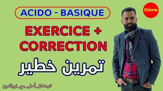 AcidoBasique Exercice  Correction  avec Prof Noureddine  تمرين خطير [upl. by Howey]