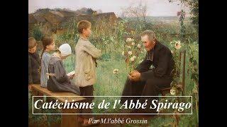 Catéchisme  2ème leçon du catéchisme de Spirago  Abbé Grossin [upl. by Aikemahs]