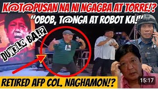 ISANG KADRE AT RETIRADONG MILITAR NAGKAHARAP NA BANTA KAY TORRE NAKAKAKILABOT [upl. by Agosto]