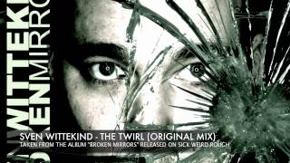 SVEN WITTEKIND  THE TWIRL ORIGINAL MIX [upl. by Cleave471]