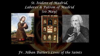 St Isidore of Madrid Laborer amp Patron of Madrid 10 May Butlers Lives of the Saints [upl. by Codding]