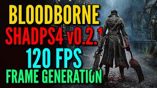 Bloodborne on PC at 120 FPS with Frame Generation shadPS4 Emulator [upl. by Gaivn]