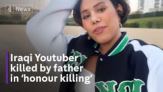 Iraqi Youtuber killed by father in ‘honour killing’ [upl. by Iramo102]