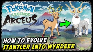 How to Evolve Stantler into Wyrdeer  Pokemon Legends Arceus  How to Get Wyrdeer [upl. by Nyrroc462]