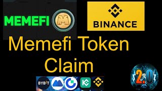 MEMEFI TOKEN CLAIM Memefi new listing Bybit kucoinBitget Memefi New income tricks 20 [upl. by Oreste]