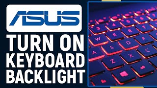 How To Turn On Keyboard Backlight On Asus Laptop  Enable Keyboard light [upl. by Jules]