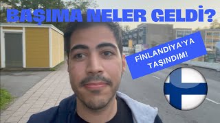 Finlandiyaya Taşınma Sürecim  Başıma neler geldi [upl. by Suk194]