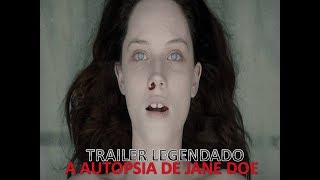 A Autópsia de Jane Doe 2017 Trailer Legendado [upl. by Ecinej]