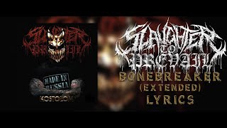 Slaughter To Prevail  Bonebreaker EXTENDED  LYRICS HQ [upl. by Jareb649]