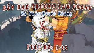 FULL BỘ  TA LÀ TRƯƠNG TAM PHONG  HÀ NHÂN XUYÊN KHÔNG Rio Vietsub [upl. by Eneiluj]