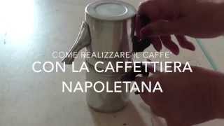 Come preparare il caffè con la caffettiera napoletana [upl. by Sanez50]