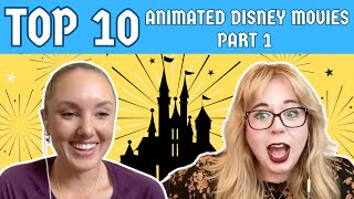 Top 10 Animated Disney Movies  Part 1 with themagicalmillennial and thedapperdanielle [upl. by Acim]