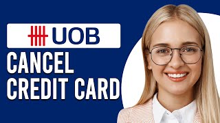 How To Cancel UOB Credit Card Online How Do I Cancel UOB Credit Card Online [upl. by Jesh]