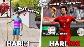 100 HARI DI GTA 5 DARI MISKIN HIDUP SENDIRI SAMPE JADI PEMAIN BOLA TERKENAL [upl. by Ereveniug]