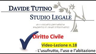 Diritto Civile  Video lezione n18 L’usufrutto l’uso e l’abitazione [upl. by Nosrej]