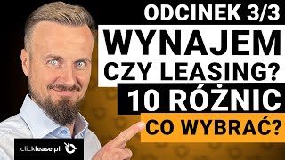 WYNAJEM czy LEASING 10 różnic które musisz znać Co wybrać [upl. by Slinkman367]