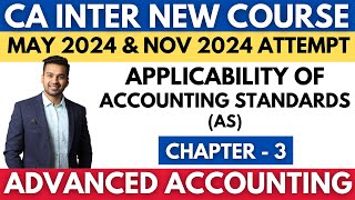 Applicability of Accounting Standards  Ch  3  CA INTER Advanced Accounting  CA Parag Gupta [upl. by Talanian877]