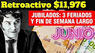 💸CONFIRMADO❗ Retroactivo de 💲11976 para Jubilados y para Junio 3 Feriados y 2 Fines Semana Largo😮 [upl. by Vyky603]