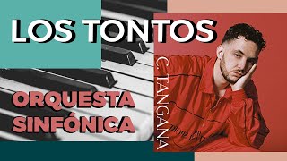 LOS TONTOS  C TANGANA I ORQUESTA SINFÓNICA [upl. by Atteoj]