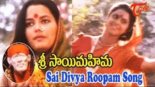 Sri Sai Mahima  Sai Divya Roopam  Telugu Song [upl. by Handler]