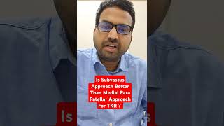 Is Subvastus Approach Better Than Medial Para Patellar Approach For Total Knee Replacement  Dr Sai [upl. by Pernas]