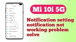 Xiaomi Mi 10i 5G  Notification setting notification not working problem solve 💯 working trick [upl. by Reeve]