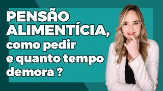 Pensão alimentícia Como pedir quanto tempo demora e quais são os documentos necessários [upl. by Rybma]