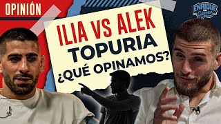 ILIA vs ALEKSANDRE TOPURIA ¿QUÉ OPINAMOS [upl. by Garin363]