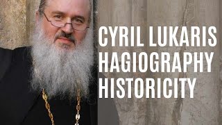 Cyril Lukaris Hagiographies amp Historicity w Fr John Whiteford [upl. by Yorick991]