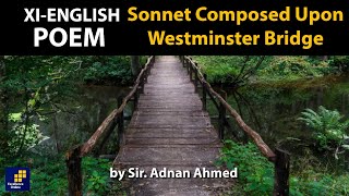 Sonnet Composed Upon Westminster Bridge By William Wordsworth Summary by Sir Adnan Ahmed [upl. by Laohcin228]