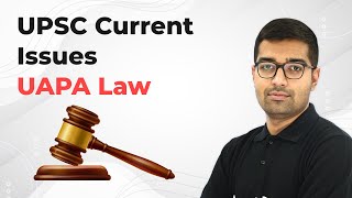 What is UAPA Act  Unlawful Activities Prevention Act  2019 Amendment Act  UPSC Current Affairs [upl. by Goggin]