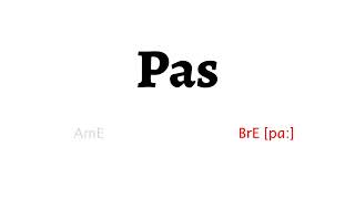 How to Pronounce pas in American English and British Englishpas [upl. by Mauro]