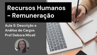 Recursos Humanos  Remuneração – Cargos Salários e Benefícios Aula 5 Descrição e Análise de Cargo [upl. by Blondell]