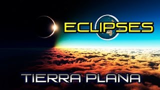 Los Eclipses en la Tierra Plana [upl. by Zolly]