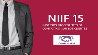 NIIF 15  INGRESOS DE ACTIVIDADES ORDINARIAS PROCEDENTES DE CONTRATOS CON CLIENTES 5 PASOS [upl. by Nylecyoj]