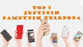 TOP 5  Ovo su najbolji jeftini pametni telefoni koje trenutno možete kupiti [upl. by Berwick591]