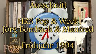 Ausschnitt HR3 quotPop und Weckquot Jörg Bombach amp Manfred Frühjahr 1994 [upl. by Glick]