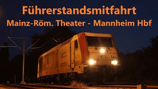 Führerstandsmitfahrt von Mainz  Römisches Theater nach Mannheim Hbf über Worms und Ludwigshafen [upl. by Spears]