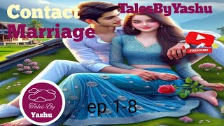 Marriage एक Contract ep 18  shadi  TalesByYashu [upl. by Huai]