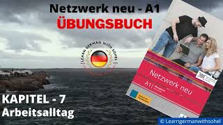 Netzwerk neu Übungsbuch  A1 Audio  KAPITEL – 7  Arbeitsalltag [upl. by Abas]