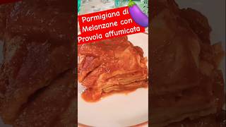 Parmigiana di 🍆Melanzane con provola affumicata [upl. by Charleen786]