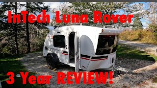 InTech Luna Rover 3 year review  The ULTIMATE TEARDROP CAMPER [upl. by Derag]