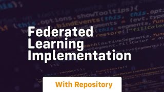 Federated learning implementation [upl. by Ambert]