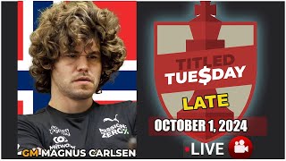 🔴 Magnus Carlsen  Titled Tuesday Late  October 1 2024  chesscom [upl. by Ajiram]