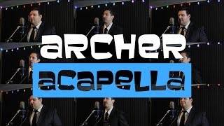 Archer Theme Acapella Cover [upl. by Sandon677]