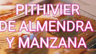 PITHIVIER DE ALMENDRA Y MANZANA [upl. by Llebana]