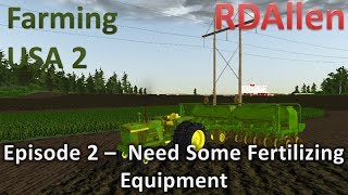 Farming USA 2 E2  Seeding and Fertilizing Equipment [upl. by Duer]