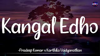 Kangal Edho Lyrics  Chithha  Pradeep Kumar x Karthika  Dhibu Ninan Thomas \ [upl. by Aba431]